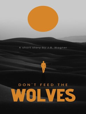 cover image of Don't Feed the Wolves